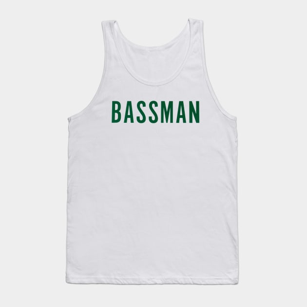 Bassman Bass Player Bass Guitarist Bassist Bass Guitar Tank Top by Ghost Of A Chance 